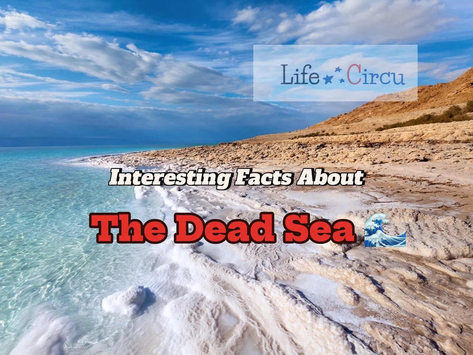 Interesting Facts About the Dead Sea