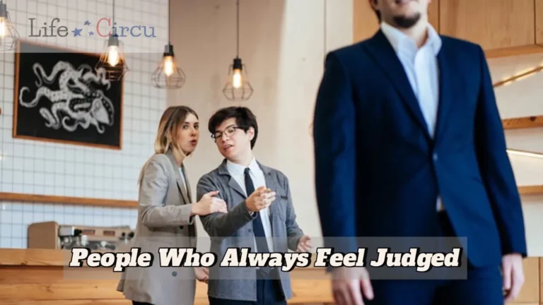 people who always feel judged