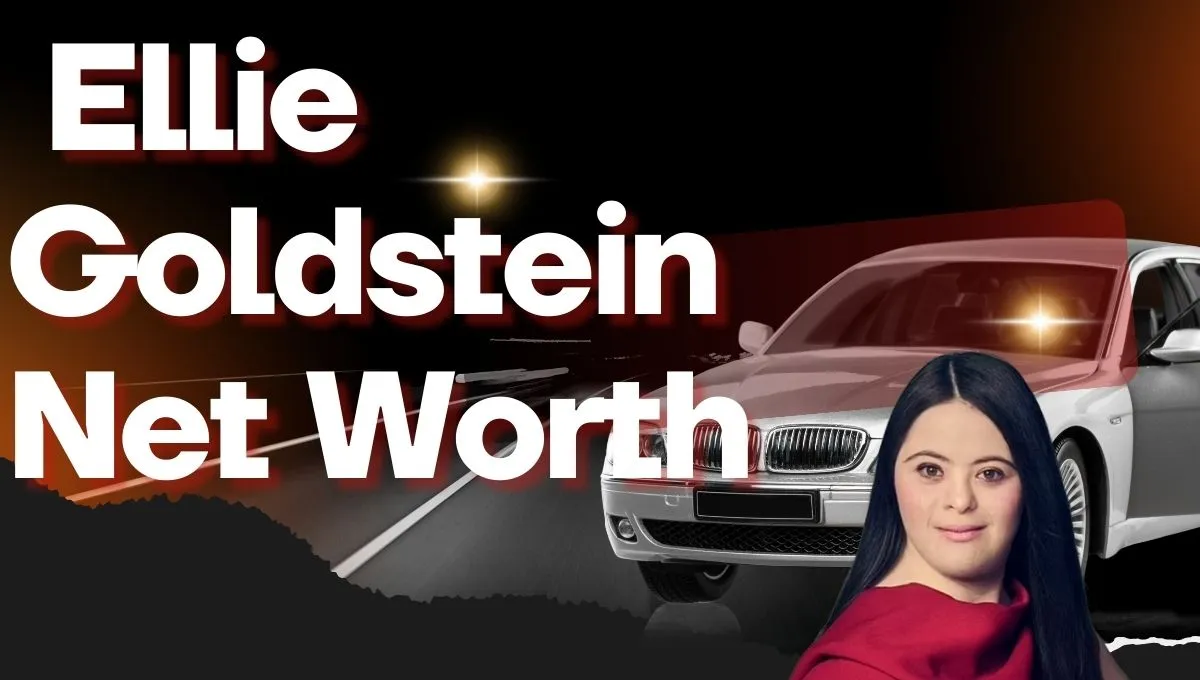 Ellie Goldstein Net Worth