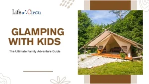 Glamping with Kids