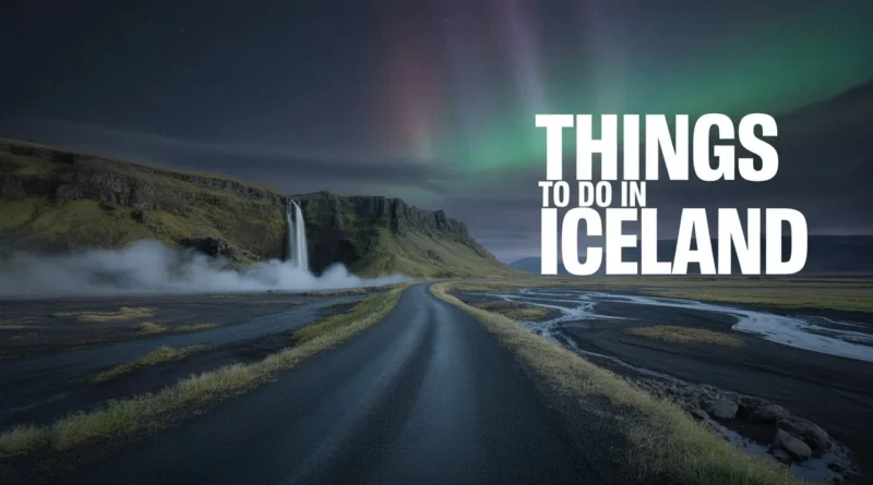 Things to Do in Iceland